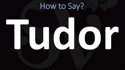 how to pronounce tudor.